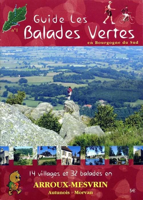 Guide les balades vertes en Bourgogne du Sud ; 14 villages et 32 balades en Arroux-Mesvrin, Autunois-Morvan