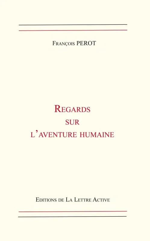 Regards sur l'aventure humaine