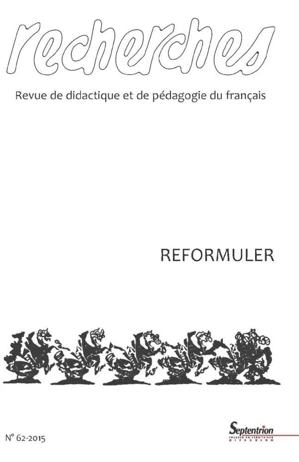 Recherches, revue de didactique et de pédagogie du français : reformuler