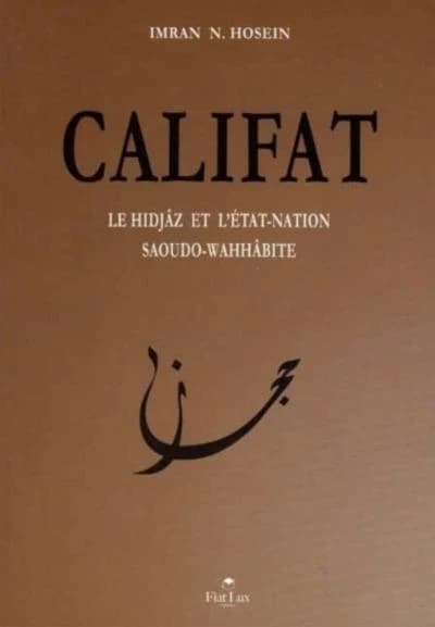 Le califat, le hidjâz et l'État-nation saoudo-wahhâbite