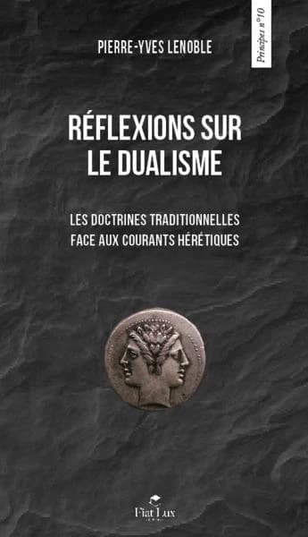 Réflexions sur le dualisme : les doctrines traditionnelles face aux courants hérétiques