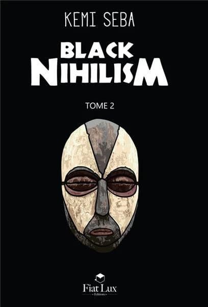Black nihilism. [Tome 2] (3e éd.) Kemi Seba