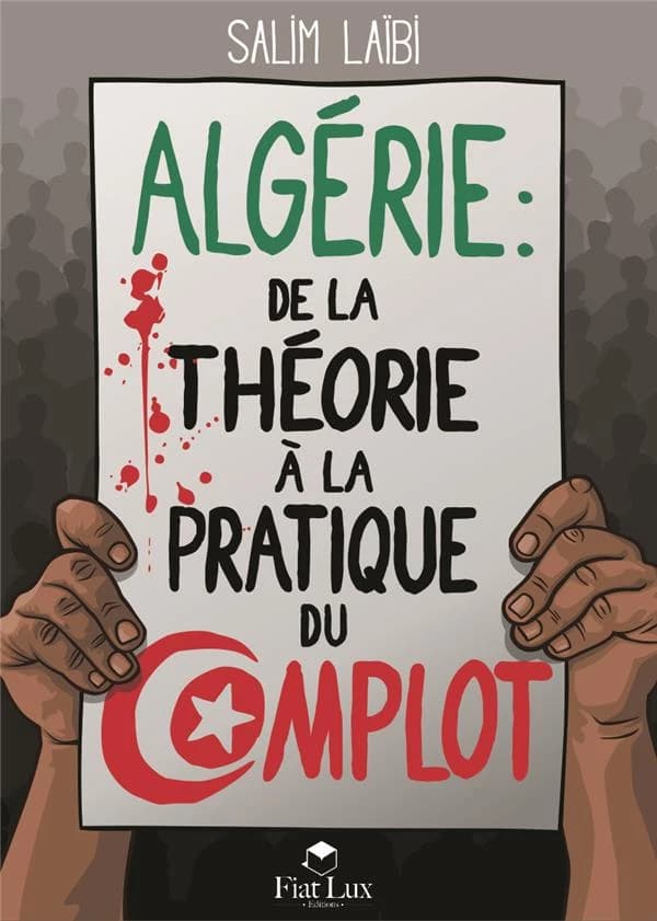 Algérie, de la théorie à la pratique du complot