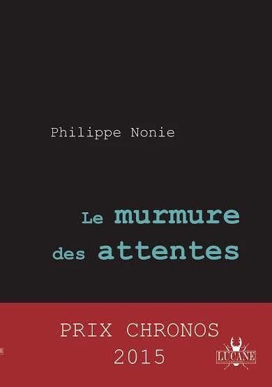 Le murmure des attentes : roman