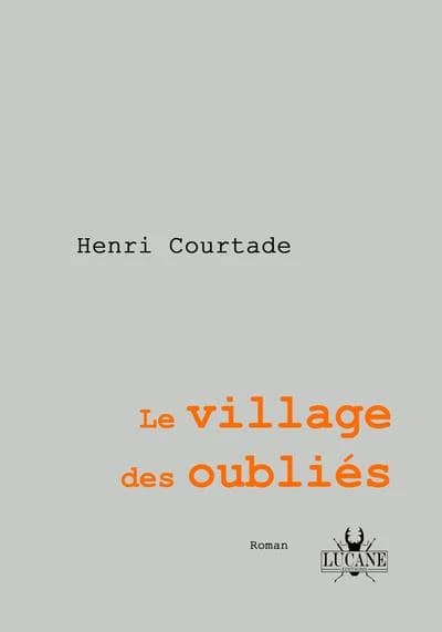Le village des oubliés : roman