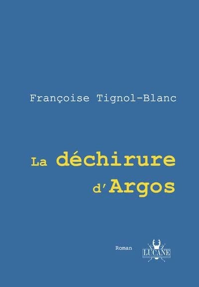 La déchirure d'Argos : roman