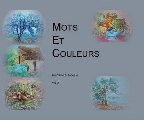 Mots et couleurs : peinture et poésie. Vol. 3