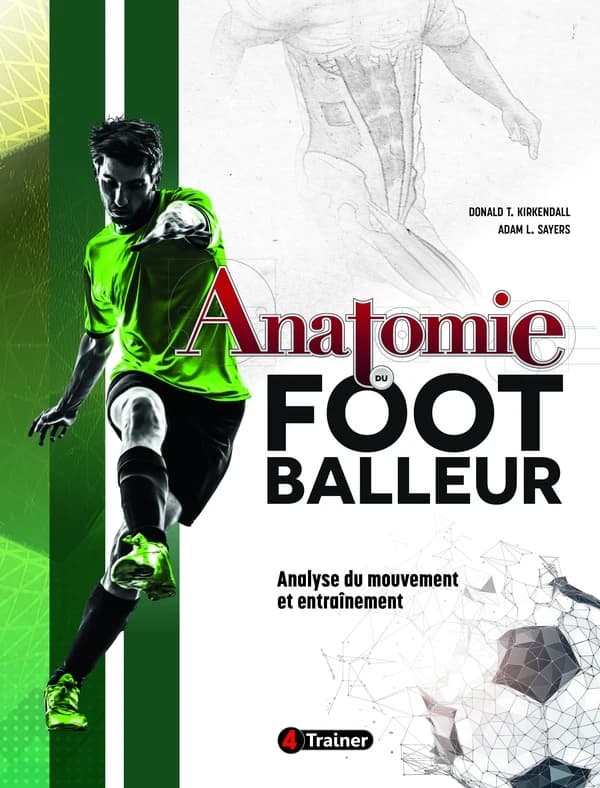 Anatomie du footballeur : analyse du mouvement et entraînement