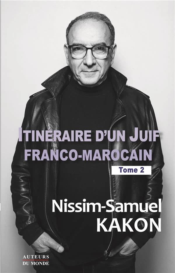 Itinéraire d'un juif franco-marocain. Tome 2