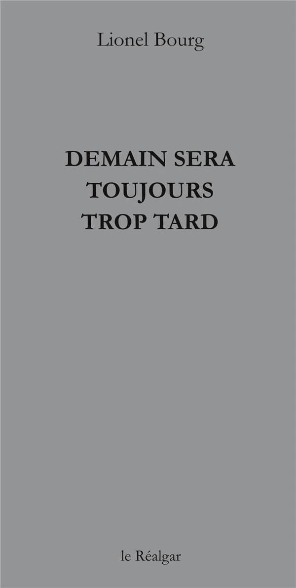 Demain sera toujours trop tard