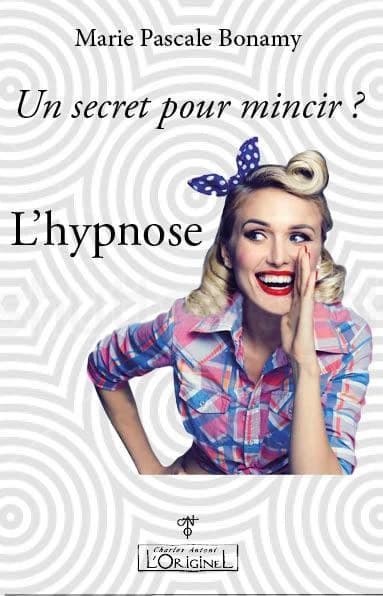 Un secret pour mincir ? : l'hypnose !