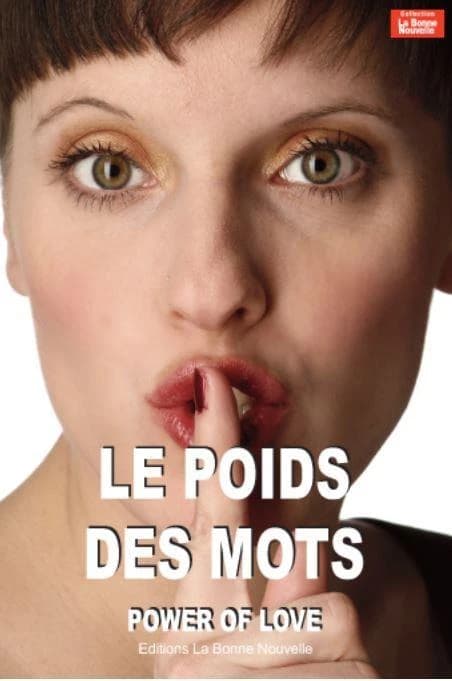 Le poids des mots ; power of love