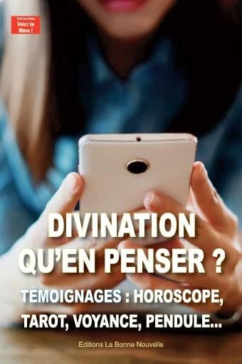 Divination, qu'en penser ? témoignages : horoscope, tarot, voyance, pendule...