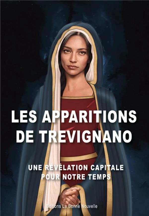 Les apparitions de Trevignano : une révélation capitale pour notre temps