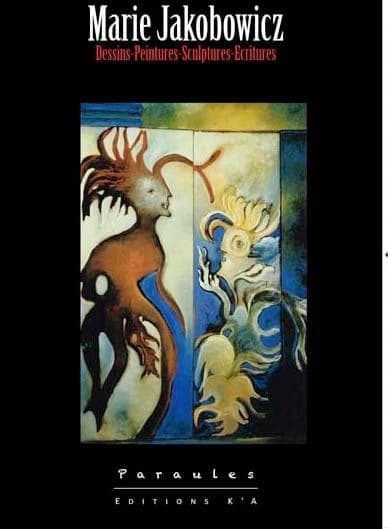 Dessins, peintures, sculptures, écritures