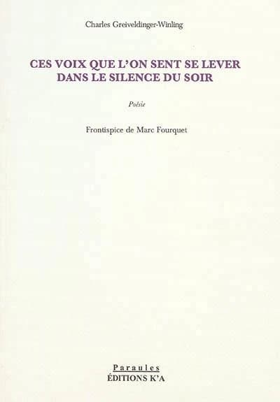 Ces voix que l'on sent se lever dans le silence du soir : poésie