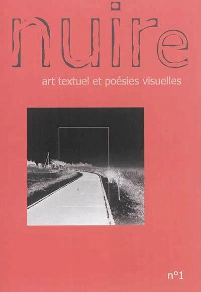 Nuire : art textuel et poésies visuelles Tome 1