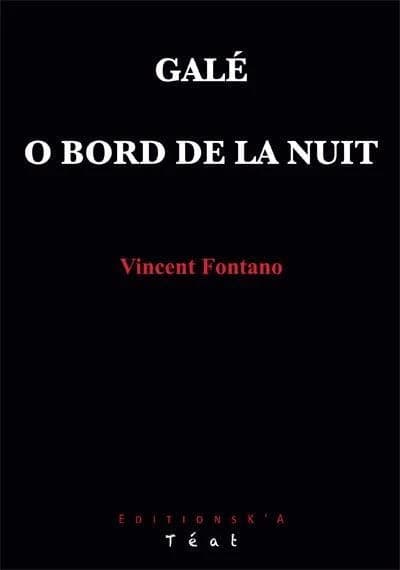 Galé ; O bord de la nuit