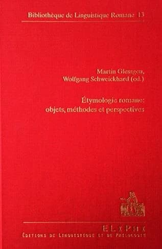 Étymologie romane : objets, méthodes et perspectives