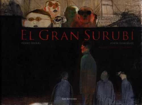 El gran surubí (Édition française-espagnole) Pedro Mairal ; [illustré par] Jorge González ; traduction, Thomas Dassance