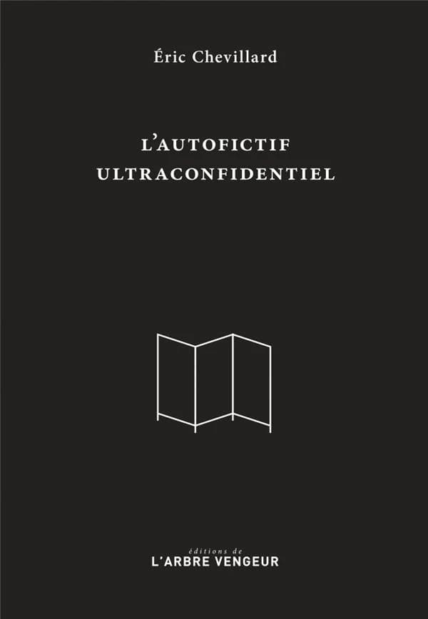 L'autofictif ultraconfidentiel : journal 2007-2017