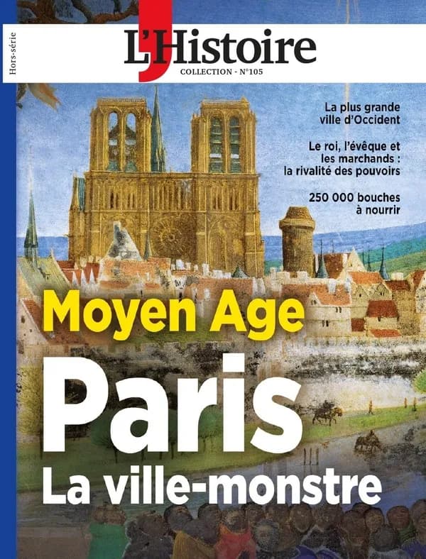 L'Histoire Hors-Série n.105 : Moyen Age : Paris, la ville monstre