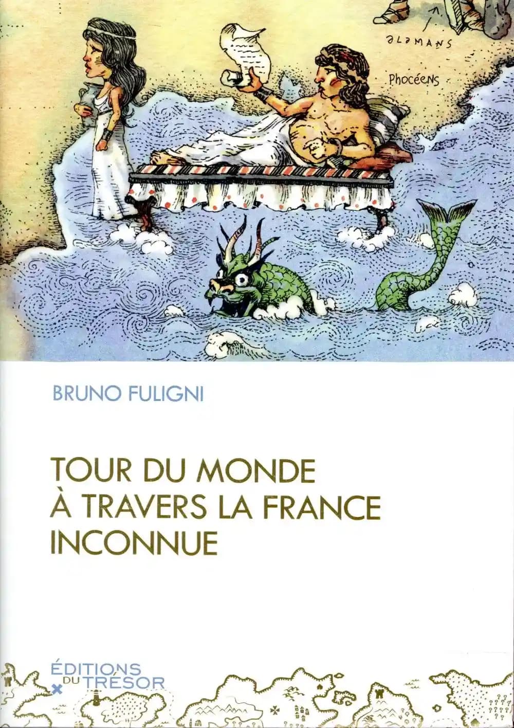 Tour du monde à travers la France inconnue