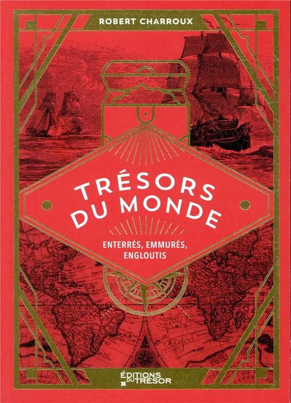 Trésors du monde : enterrés, emmurés, engloutis (Nouvelle éd.) Robert Charroux,...