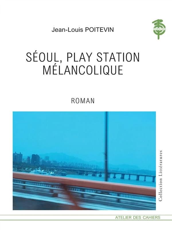 Séoul, Playstation mélancolique : roman
