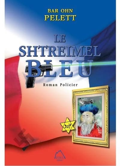 "Le shtreimel bleu" : roman policier