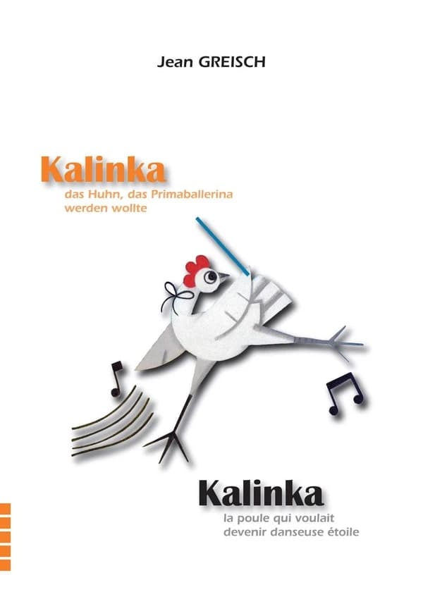 Kalinka, das Huhn, das Primaballerina werden wollte