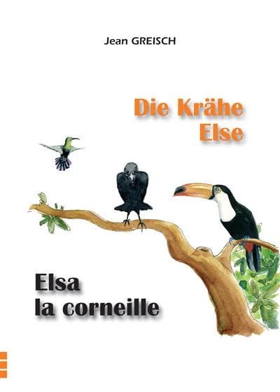 Die krähe Elsen im Vogelparadies : eine ornithologische Fabel
