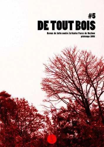 De tout bois ; revue de lutte contre le Center Parcs de Roybon n.5