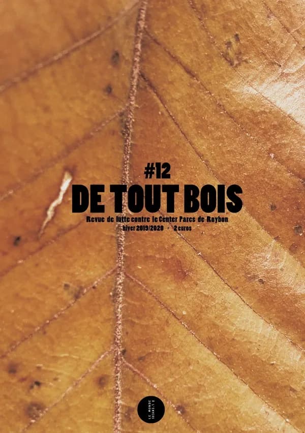 De tout bois ; revue de lutte contre le Center Parcs de Roybon n.12