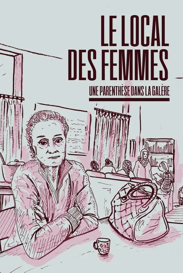 Le local des femmes : une parenthèse dans la galère