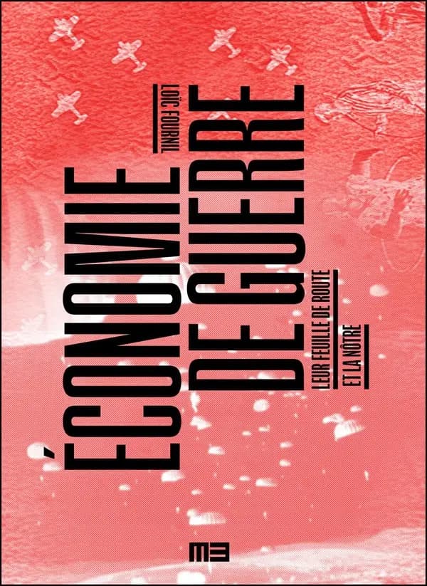 Economie de guerre : Leur feuille de route et la nôtre