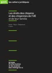 Les droits des citoyens et des citoyennes de l'UE et de leur famille : entrée, séjour, éloignement