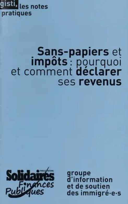 Sans papiers et impôts : pourquoi et comment déclarer ses revenus