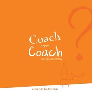 Coach or not coach ? : c'est toute la question
