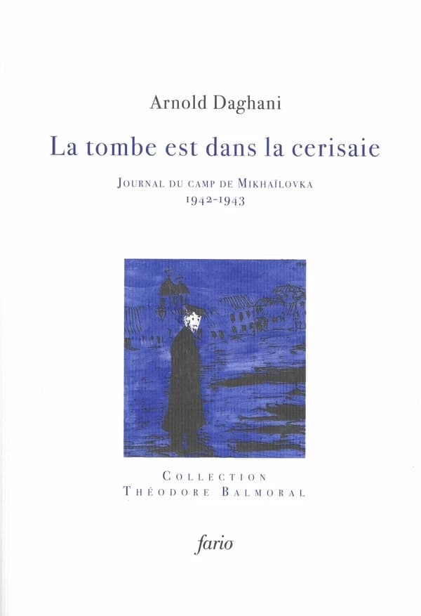 La tombe est dans la cerisaie : journal du camp de Mikhaïlovka, 1942-1943