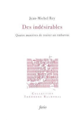 Des indésirables : quatre manières de traiter un embarras