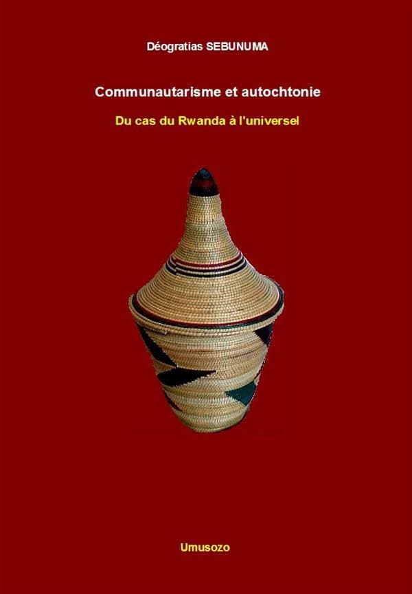 Communautarisme et autochtonie : du cas du Rwanda à l'universel
