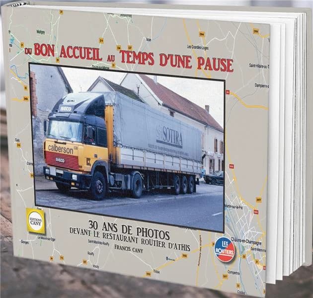 Du Bon accueil au Temps d'une pause : 30 ans de photographies devant le routier d'Athis. Tome 1