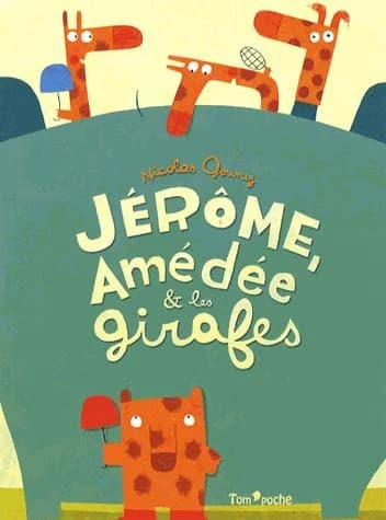 Jérôme, Amédée & les girafes
