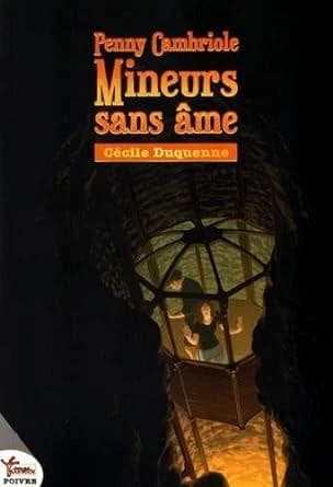 Penny Cambriole ; mineurs sans âme