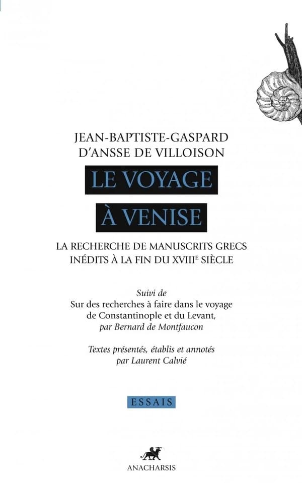 Le voyage à Venise : la recherche de manuscrits grecs inédits à la fin du XVIIIe siècle