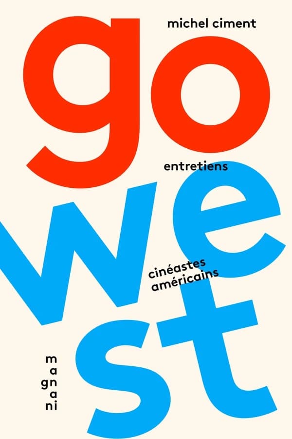 Go West : entretiens : cinéastes américains