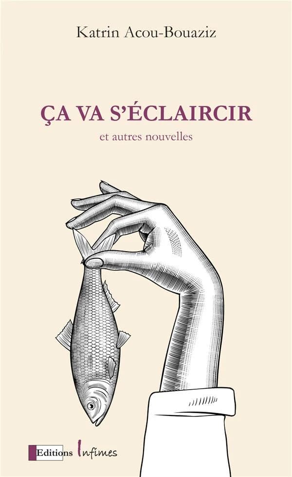 Ça va s'éclaircir : recueil de nouvelles