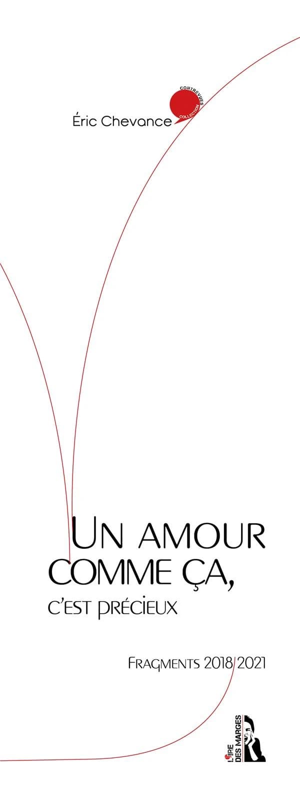 Un amour comme ça, c'est précieux : Fragments 2018