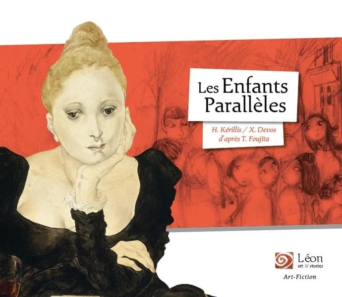 Les enfants parallèles : un voyage dans les oeuvres de Léonard Foujita